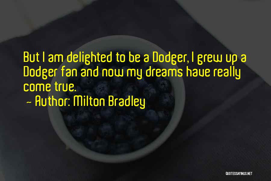 True Fan Quotes By Milton Bradley