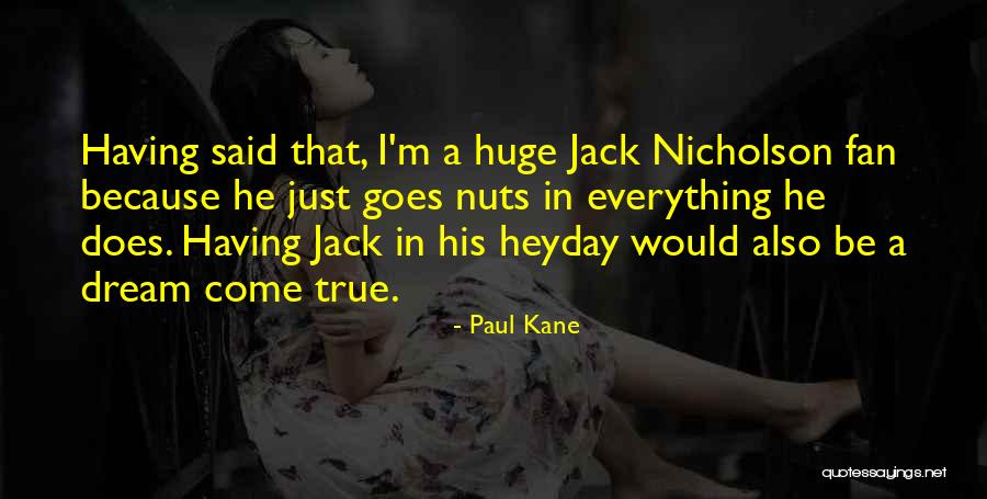 True Fan Quotes By Paul Kane