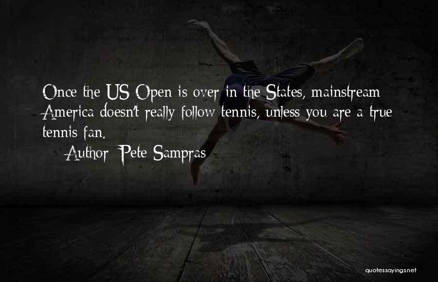 True Fan Quotes By Pete Sampras