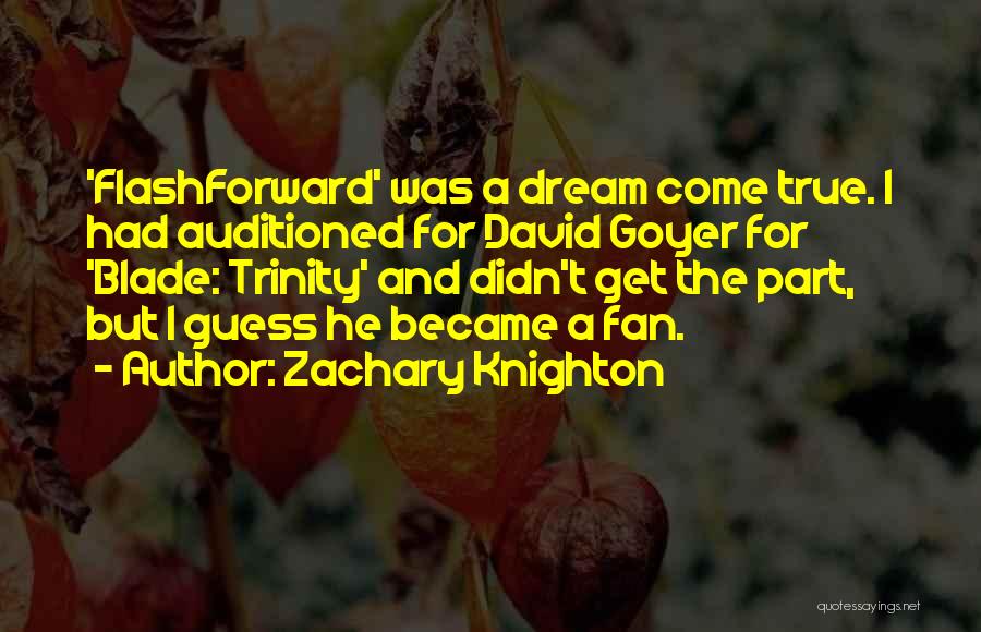 True Fan Quotes By Zachary Knighton