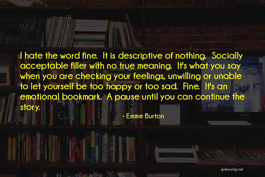 True Feelings For Someone Quotes By Emme Burton True Feelings For Someone Quotes By Emme Burton