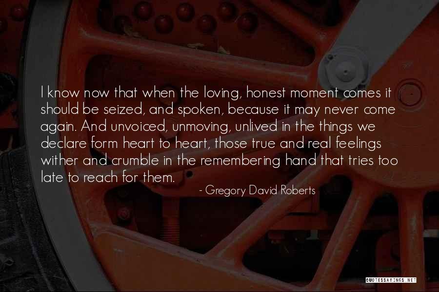 True Feelings For Someone Quotes By Gregory David Roberts True Feelings For Someone Quotes By Gregory David Roberts