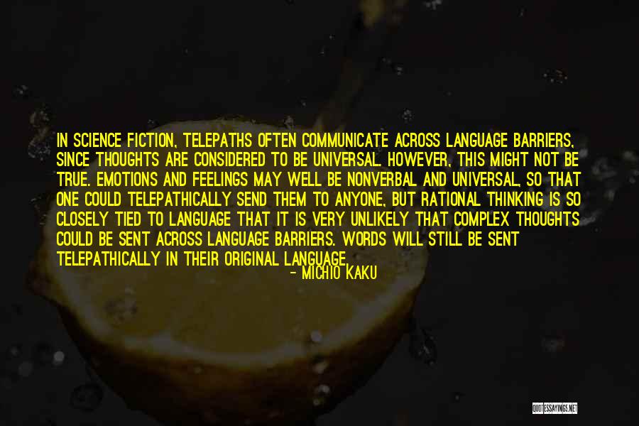 True Feelings For Someone Quotes By Michio Kaku True Feelings For Someone Quotes By Michio Kaku