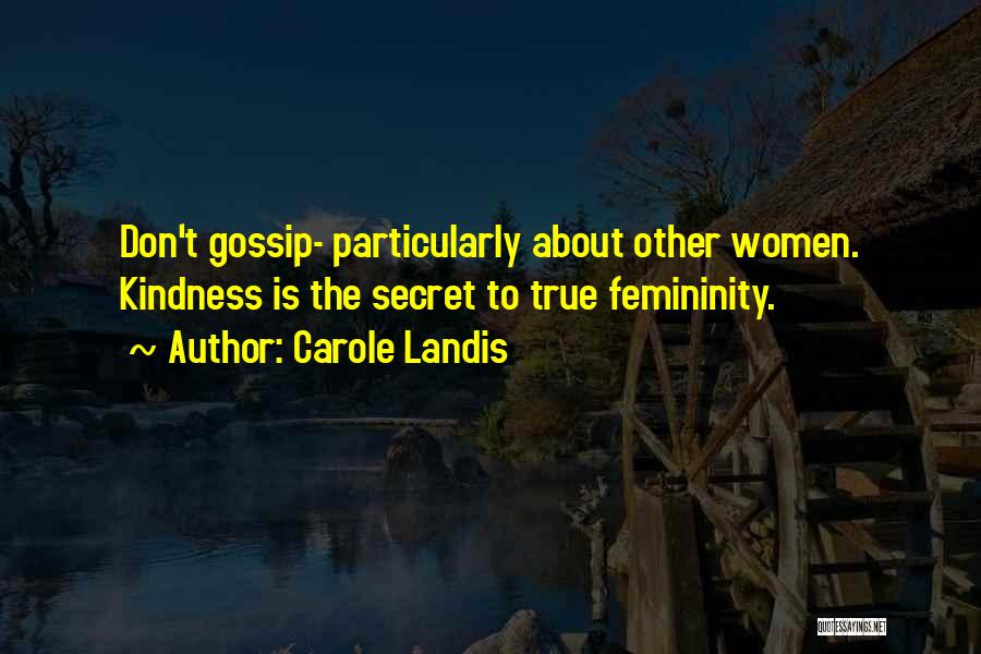 True Femininity Quotes By Carole Landis