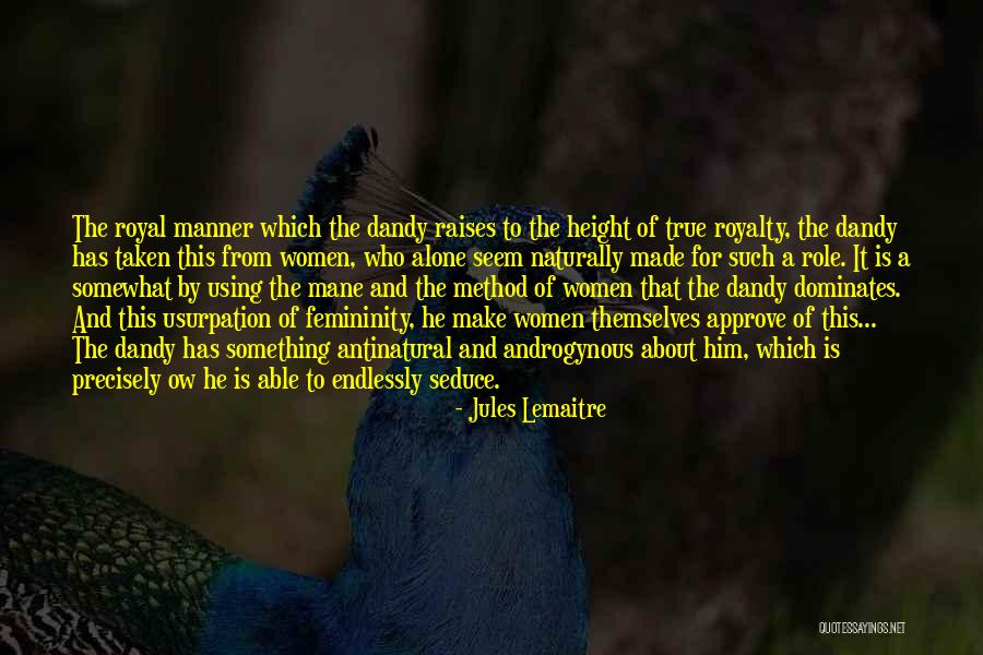 True Femininity Quotes By Jules Lemaitre