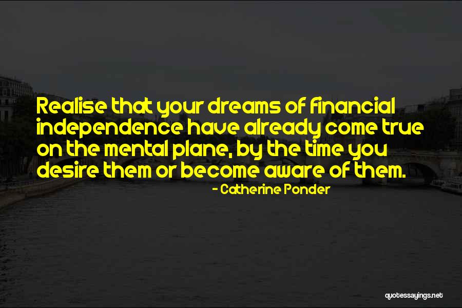True Financial Independence Quotes By Catherine Ponder True Financial Independence Quotes By Catherine Ponder