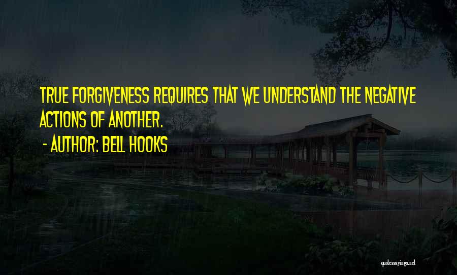 True Forgiveness Quotes By Bell Hooks