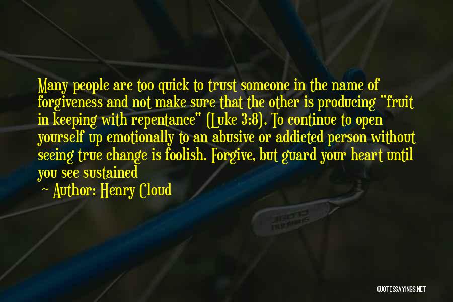 True Forgiveness Quotes By Henry Cloud