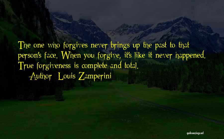True Forgiveness Quotes By Louis Zamperini