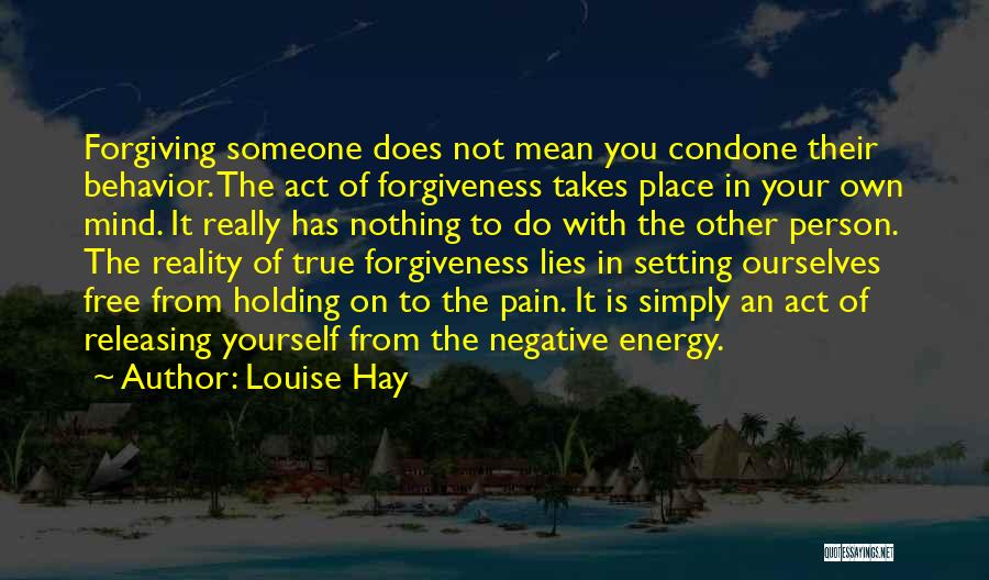 True Forgiveness Quotes By Louise Hay