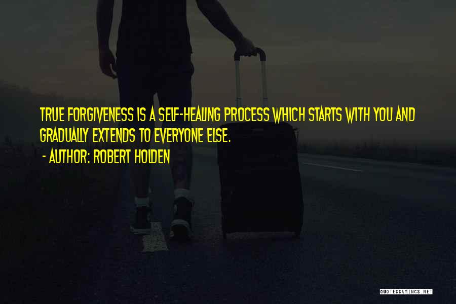 True Forgiveness Quotes By Robert Holden