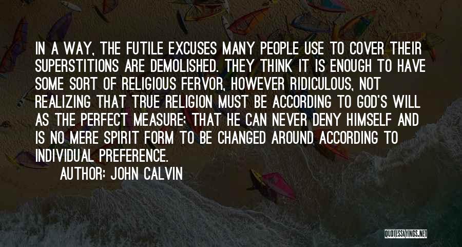 True Form Quotes By John Calvin