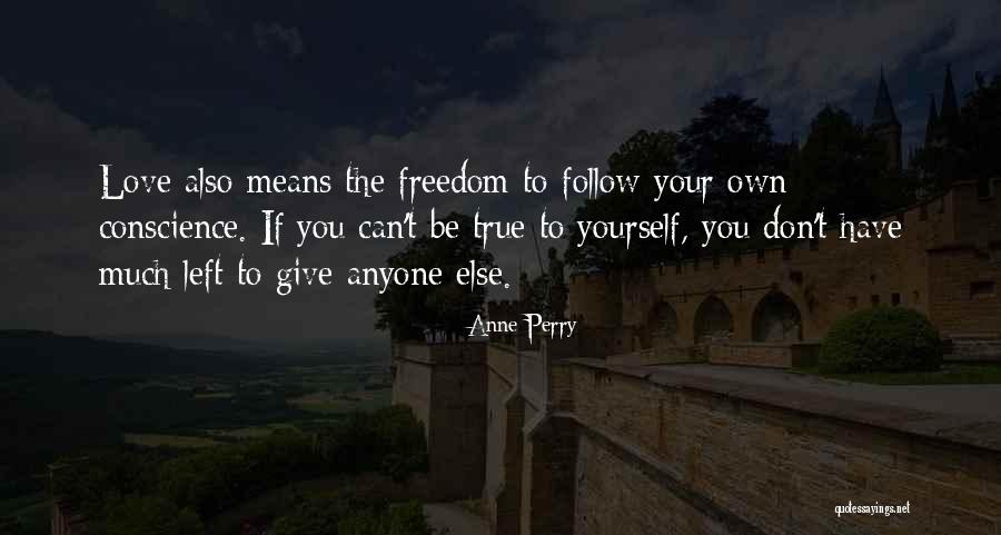 True Freedom Quotes By Anne Perry True Freedom Quotes By Anne Perry