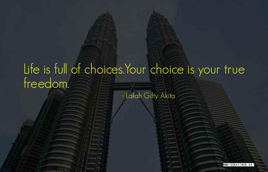 True Freedom Quotes By Lailah Gifty Akita True Freedom Quotes By Lailah Gifty Akita