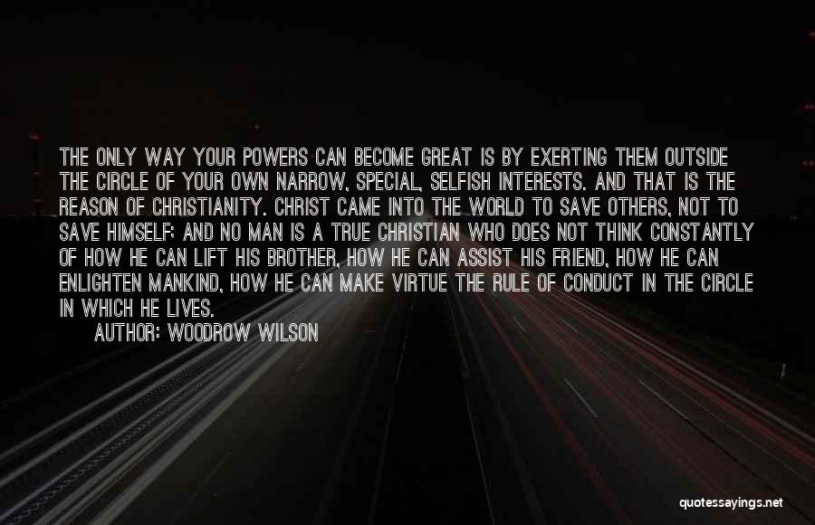 True Friend And Brother Quotes By Woodrow Wilson