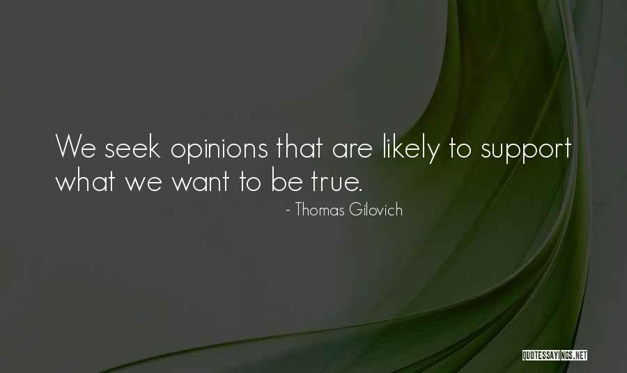 True Friend Quotes By Thomas Gilovich