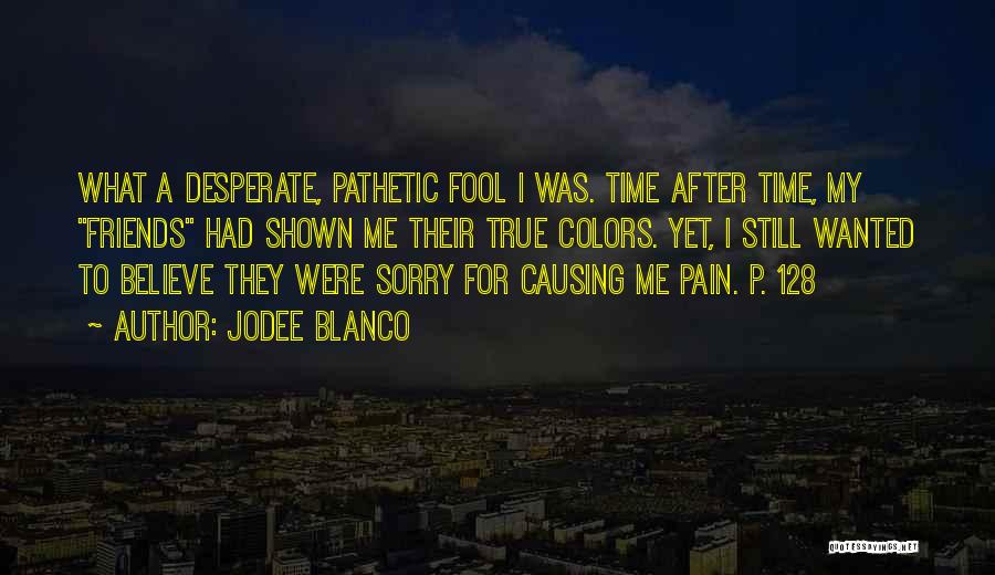 True Friends And Fake Ones Quotes By Jodee Blanco