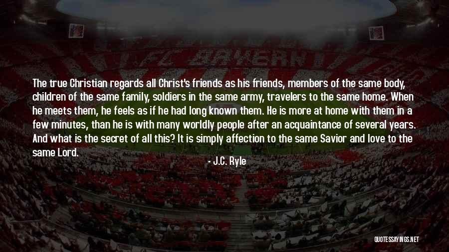 True Friends And Family Quotes By J.C. Ryle