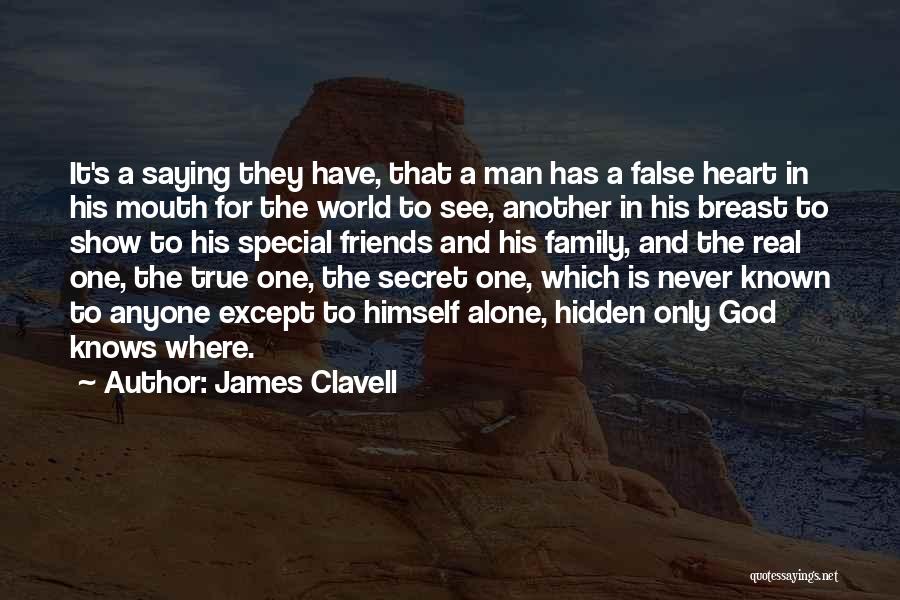 True Friends And Family Quotes By James Clavell