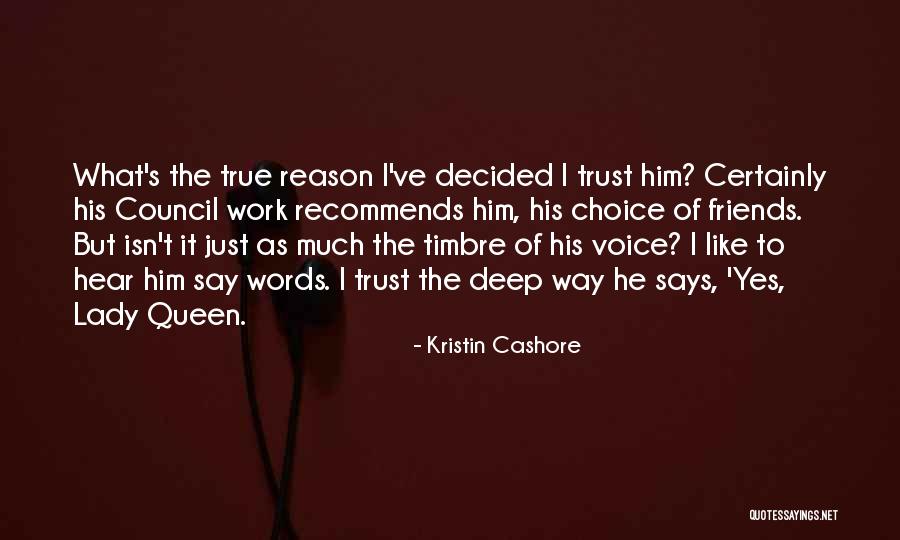 True Friends And Trust Quotes By Kristin Cashore True Friends And Trust Quotes By Kristin Cashore