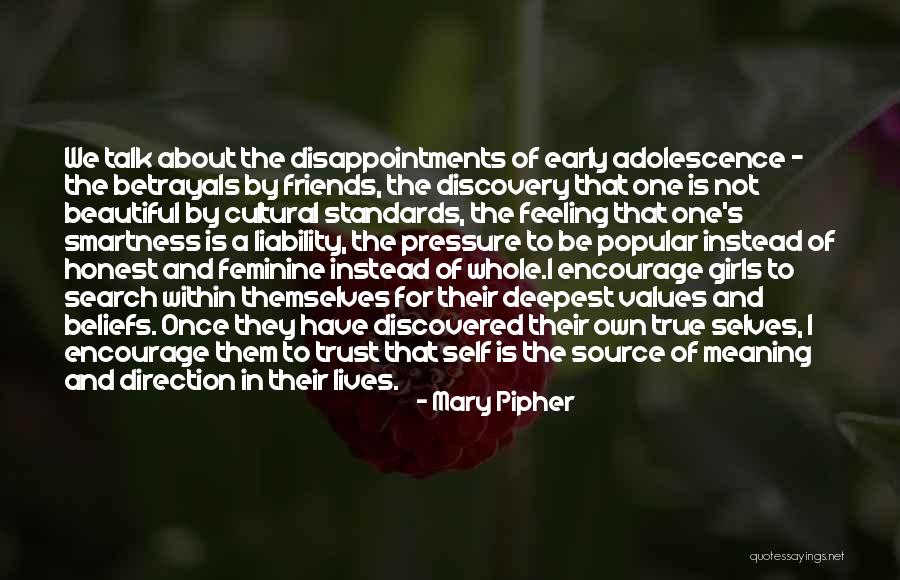 True Friends And Trust Quotes By Mary Pipher True Friends And Trust Quotes By Mary Pipher