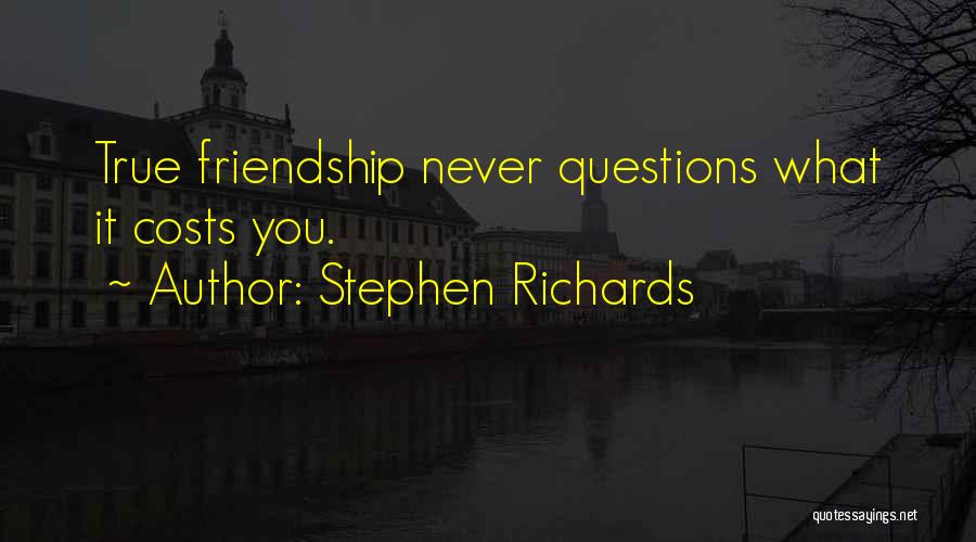 True Friends Are Forever Quotes By Stephen Richards