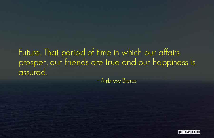 True Friends Are Quotes By Ambrose Bierce