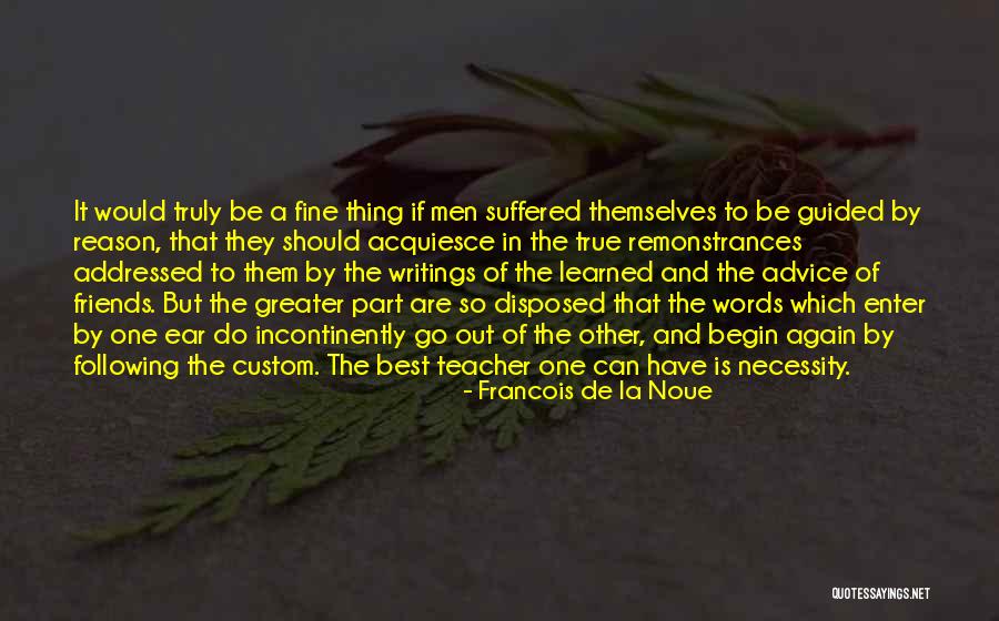 True Friends Are Quotes By Francois De La Noue