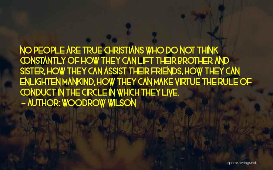 True Friends Christian Quotes By Woodrow Wilson