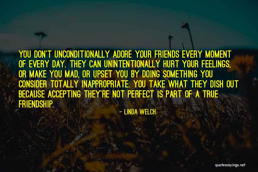 True Friends Don't Hurt You Quotes By Linda Welch