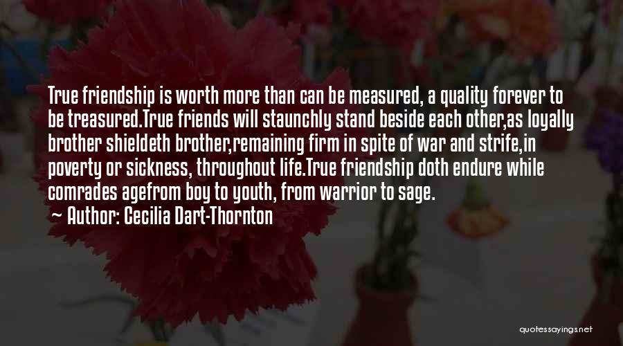 True Friends Life Quotes By Cecilia Dart-Thornton