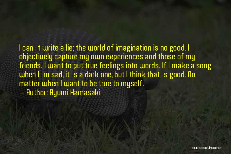 True Friends Lying Quotes By Ayumi Hamasaki