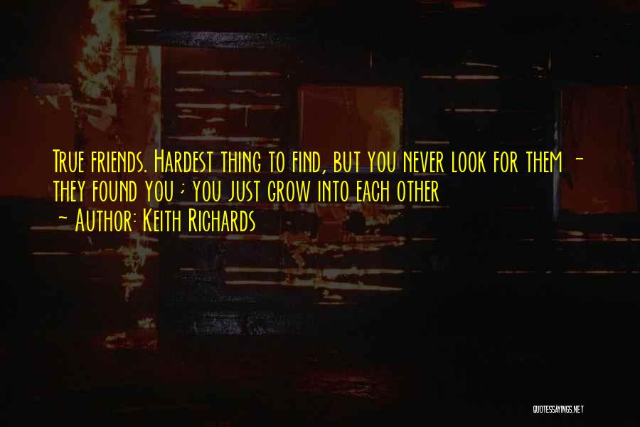 True Friends Never Quotes By Keith Richards