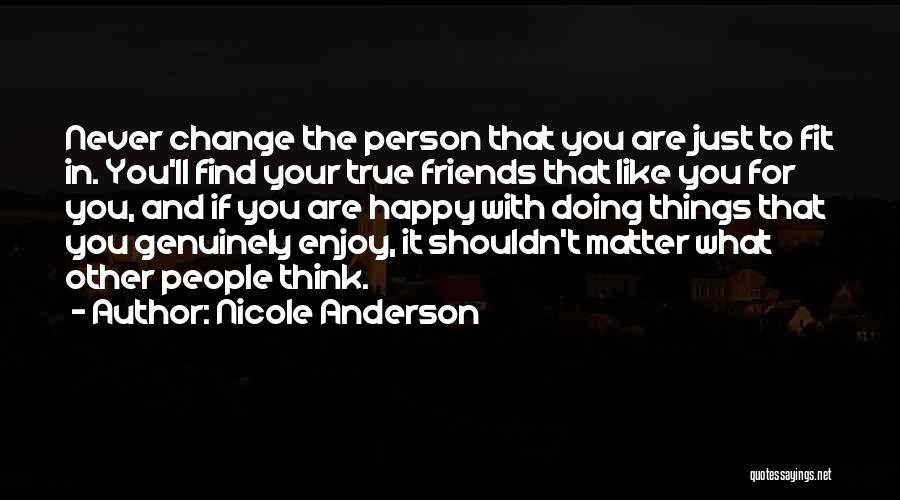 True Friends Never Quotes By Nicole Anderson