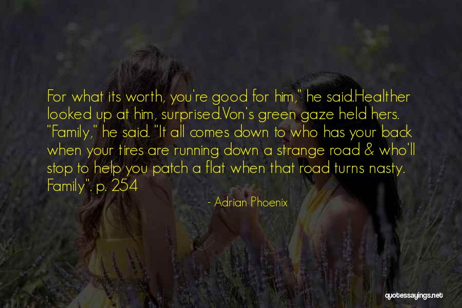 True Friendship And Family Quotes By Adrian Phoenix True Friendship And Family Quotes By Adrian Phoenix