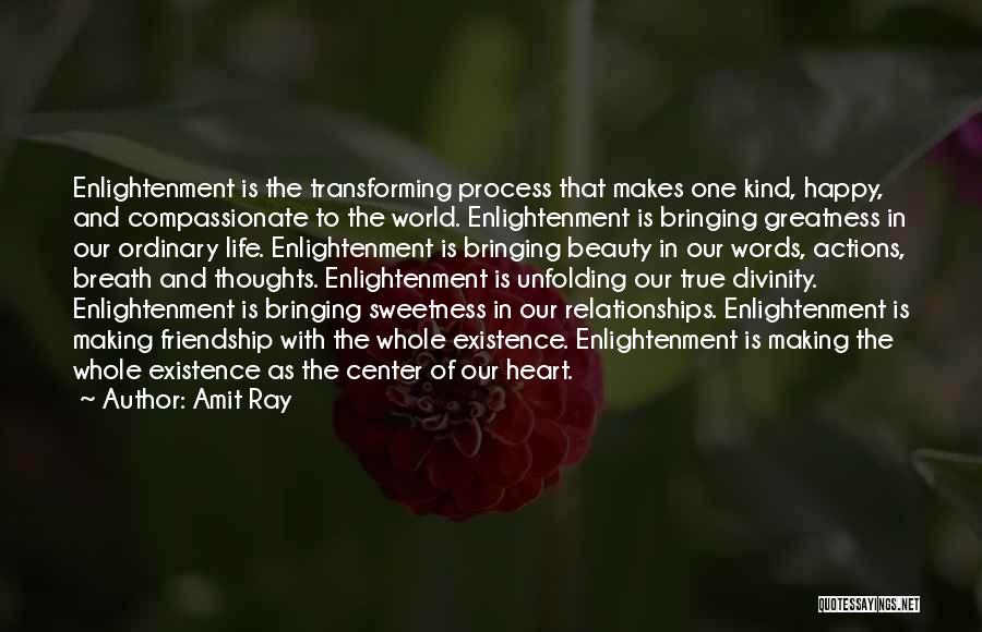 True Friendship And Life Quotes By Amit Ray