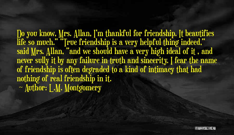 True Friendship And Life Quotes By L.M. Montgomery