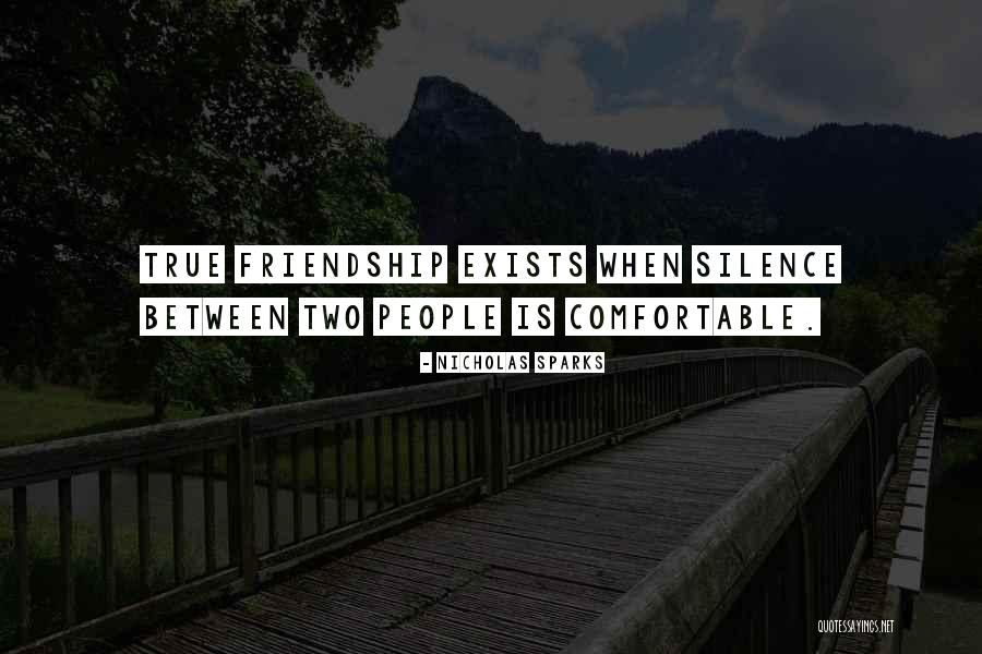 True Friendship Is When Quotes By Nicholas Sparks