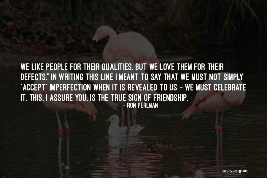 True Friendship Is When Quotes By Ron Perlman True Friendship Is When Quotes By Ron Perlman
