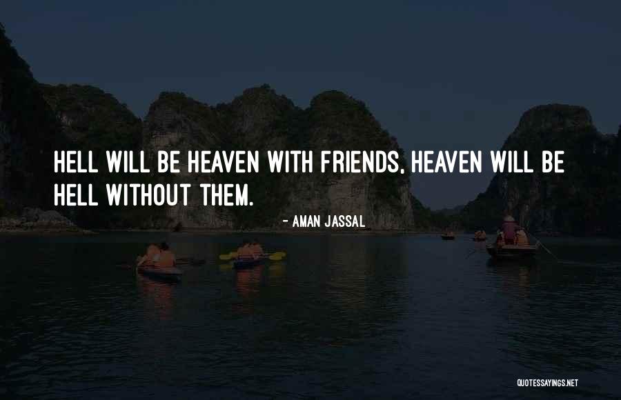 True Friendship Quotes By Aman Jassal