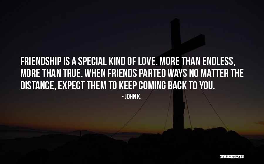 True Friendship Quotes By John K.