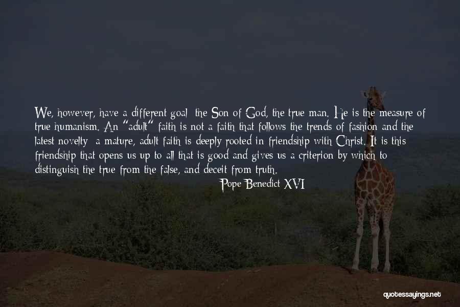 True Friendship Quotes By Pope Benedict XVI True Friendship Quotes By Pope Benedict XVI