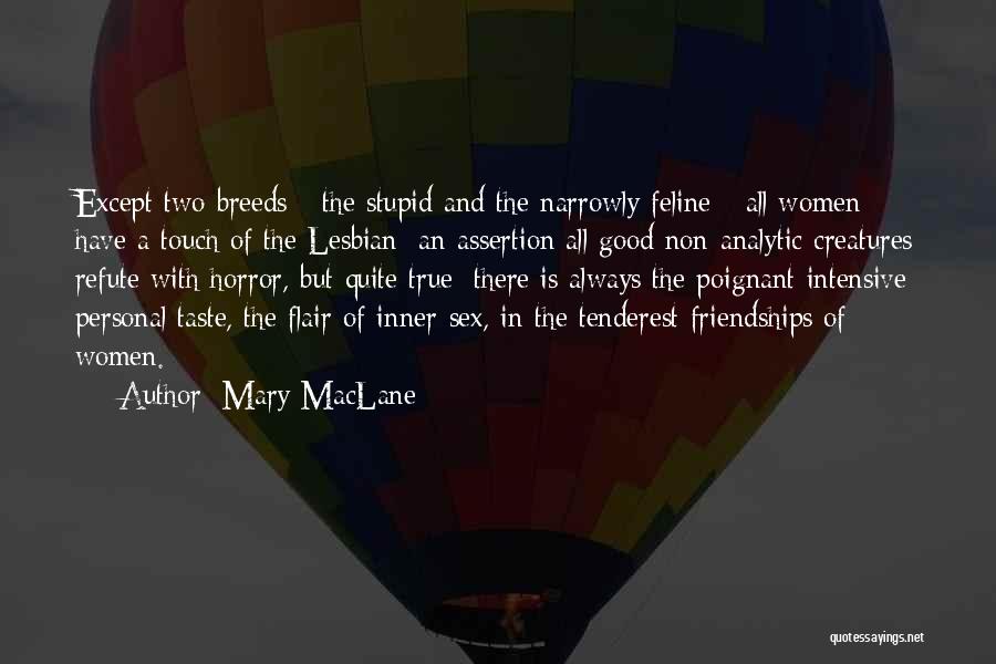 True Friendships Quotes By Mary MacLane