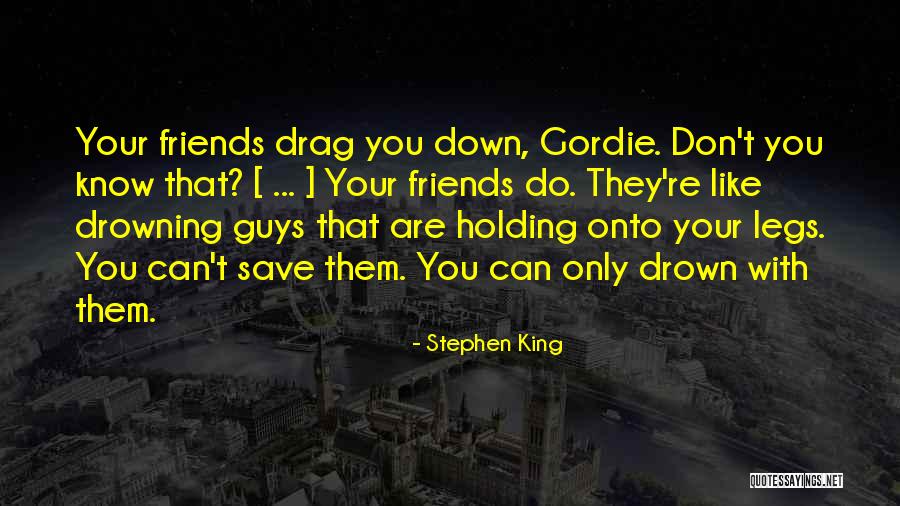 True Friendships Quotes By Stephen King