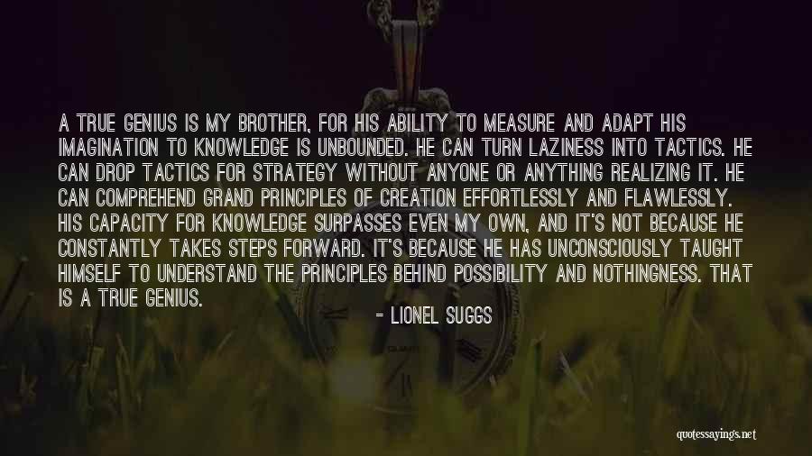 True Genius Quotes By Lionel Suggs True Genius Quotes By Lionel Suggs