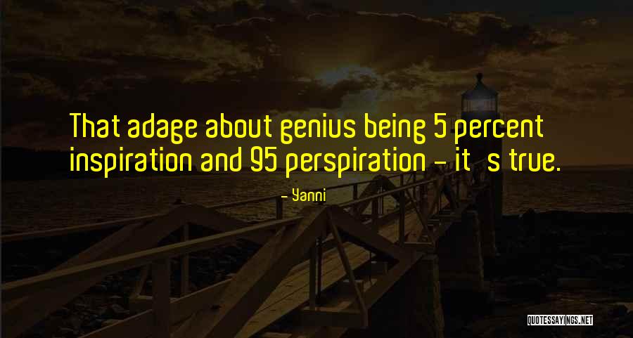 True Genius Quotes By Yanni True Genius Quotes By Yanni