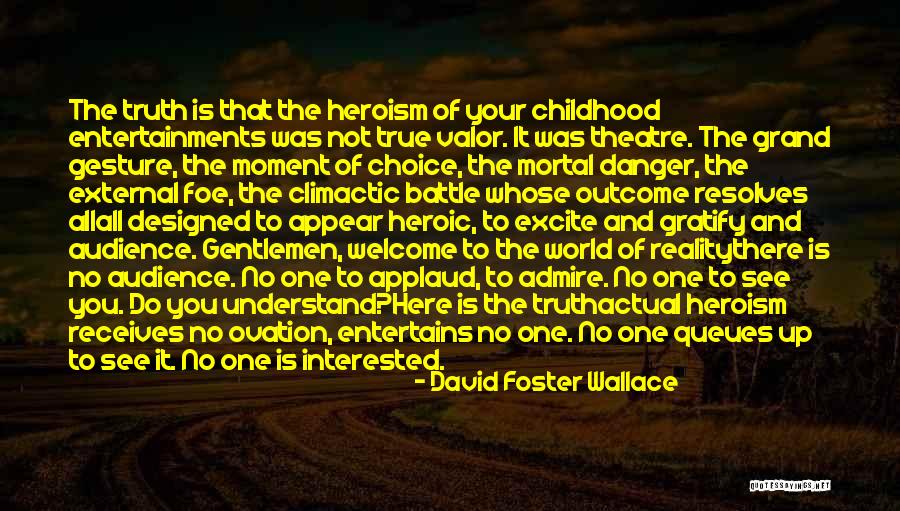 True Gentlemen Quotes By David Foster Wallace True Gentlemen Quotes By David Foster Wallace
