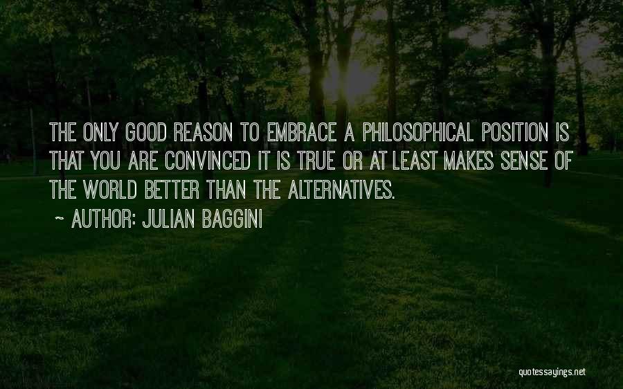 True Good Quotes By Julian Baggini