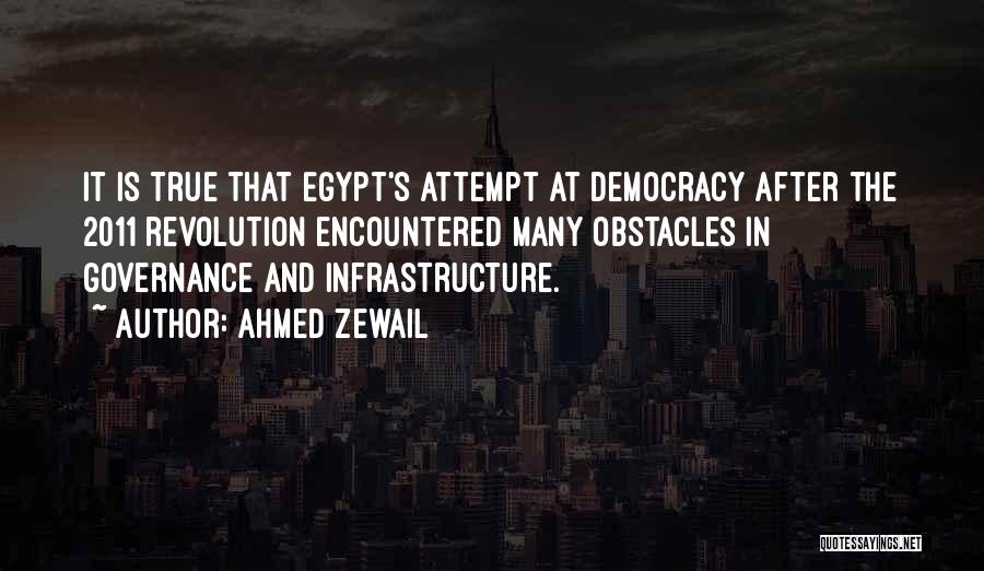 True Governance Quotes By Ahmed Zewail