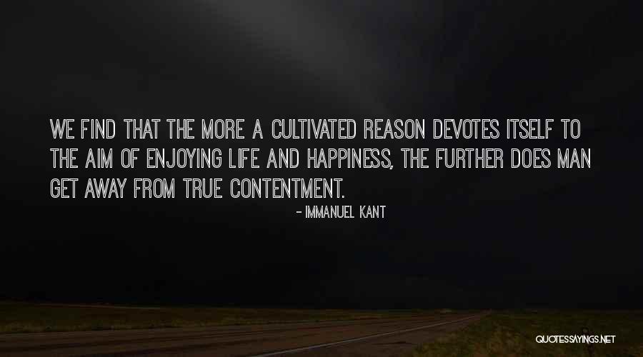 True Happiness And Contentment Quotes By Immanuel Kant True Happiness And Contentment Quotes By Immanuel Kant